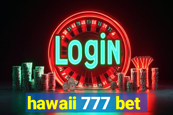 hawaii 777 bet